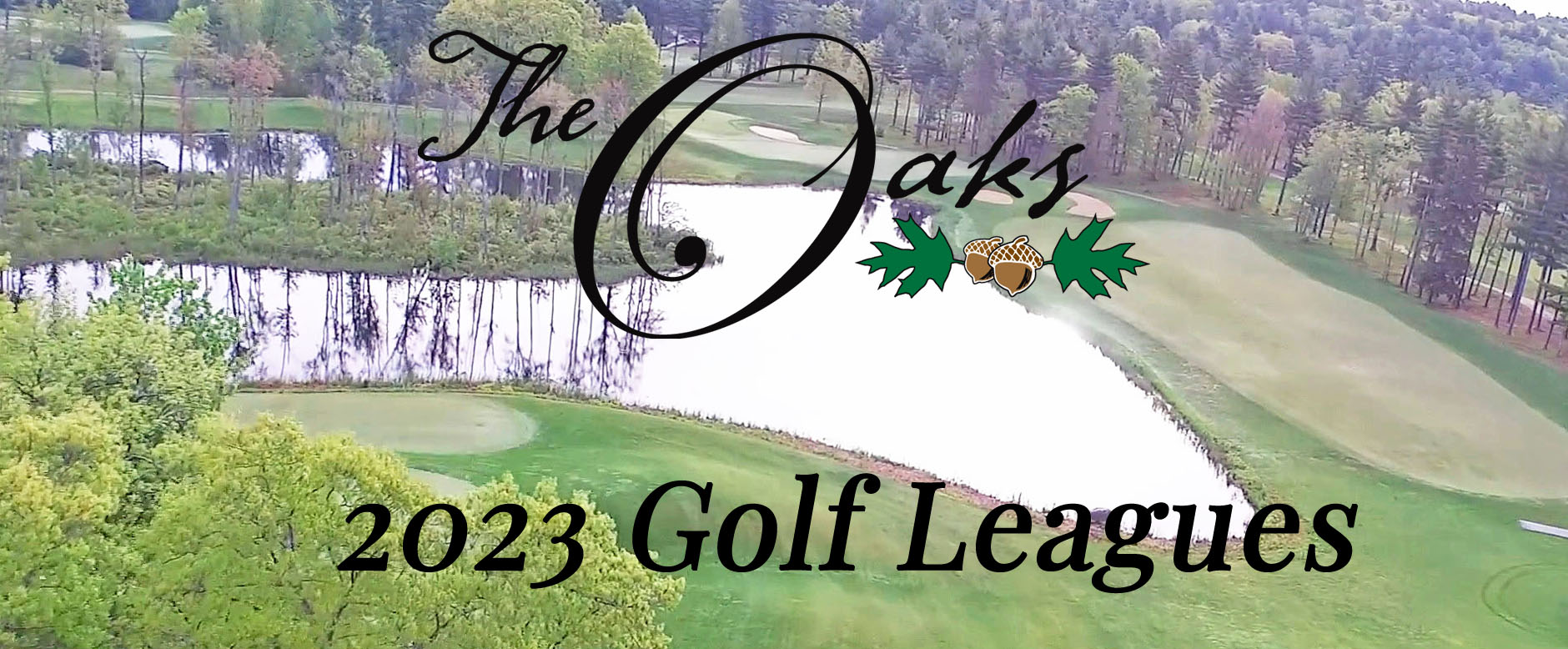 Golf Leagues 2023 At The Oaks The Oaks & Candia WoodsThe Oaks